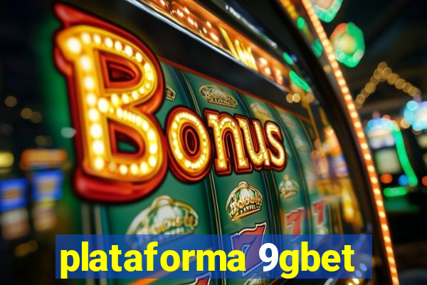 plataforma 9gbet